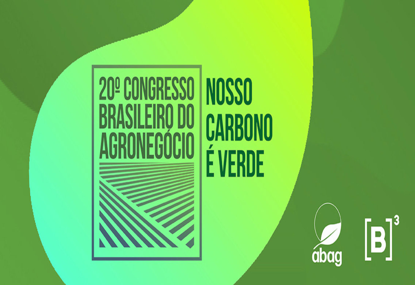 Carbono Verde e Sustentabilidade guiam os debates no 20º Congresso Brasileiro do Agronegócio