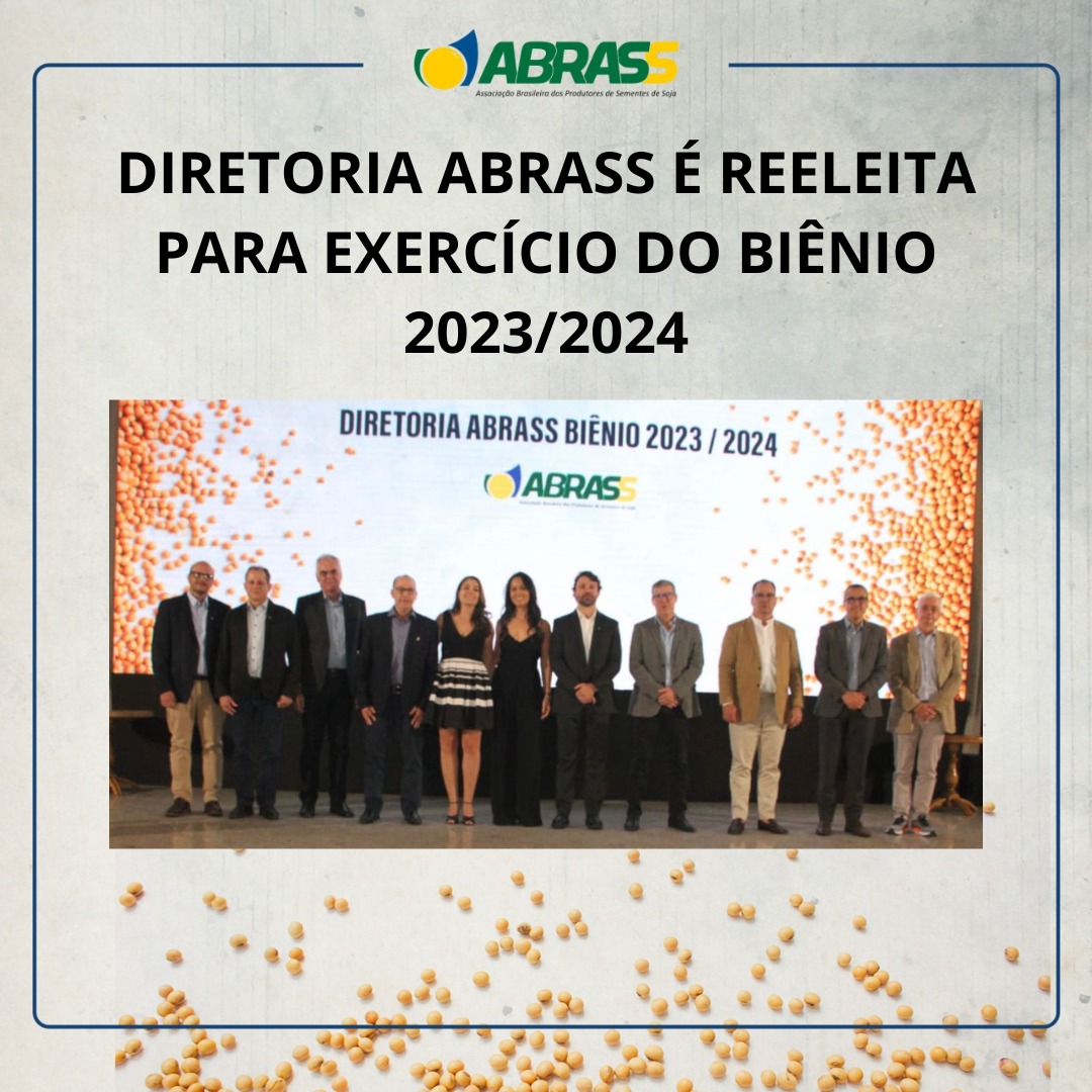 DIRETORIA ABRASS É REELEITA E APRESENTA DADOS DO CENÁRIO ATUAL DO NEGÓCIO DE SEMENTES
